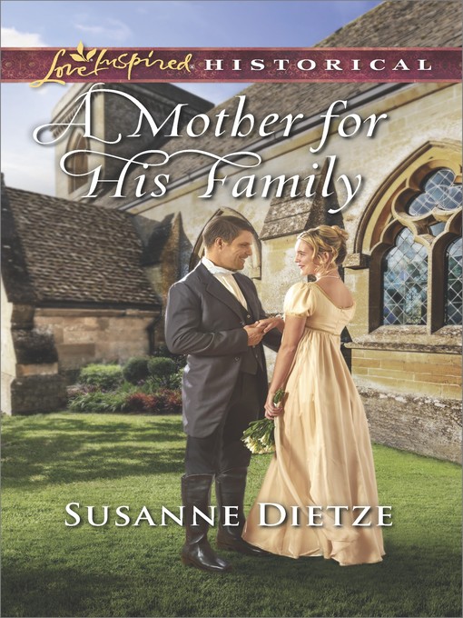 Title details for A Mother for His Family by Susanne Dietze - Available